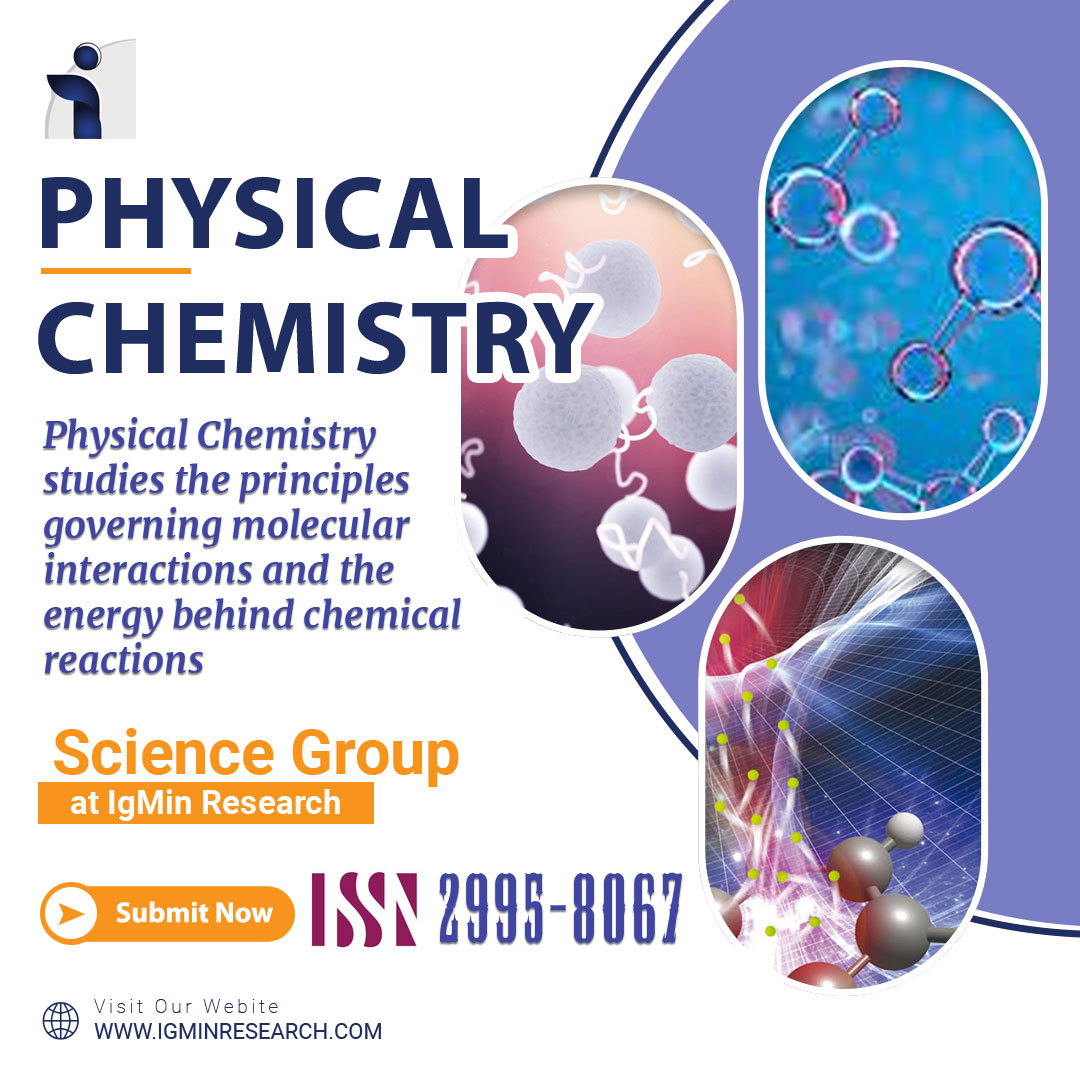 Physical Chemistry | Medicine | IgMin Research - STEM | A ...